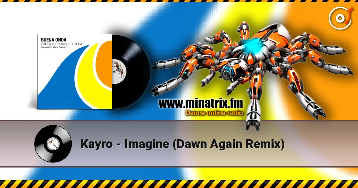Kayro - Imagine (Dawn Again Remix) écouter en ligne en haute qualité | Minatrix.FM