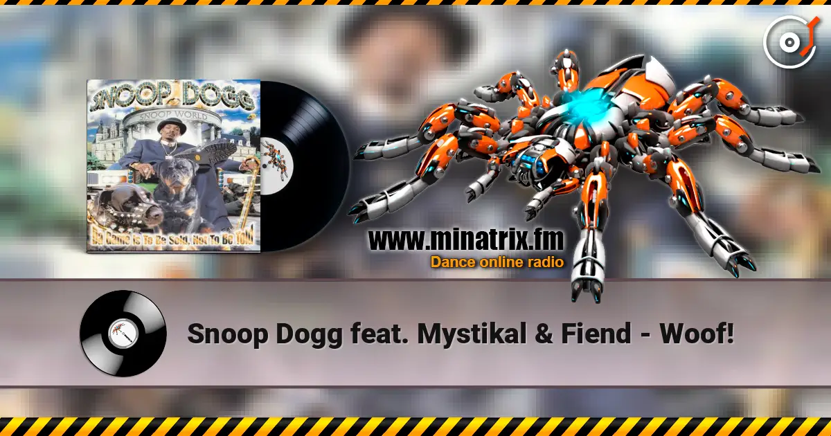 Snoop Dogg feat. Mystikal & Fiend - Woof! слушать онлайн в высоком качестве | Minatrix.FM