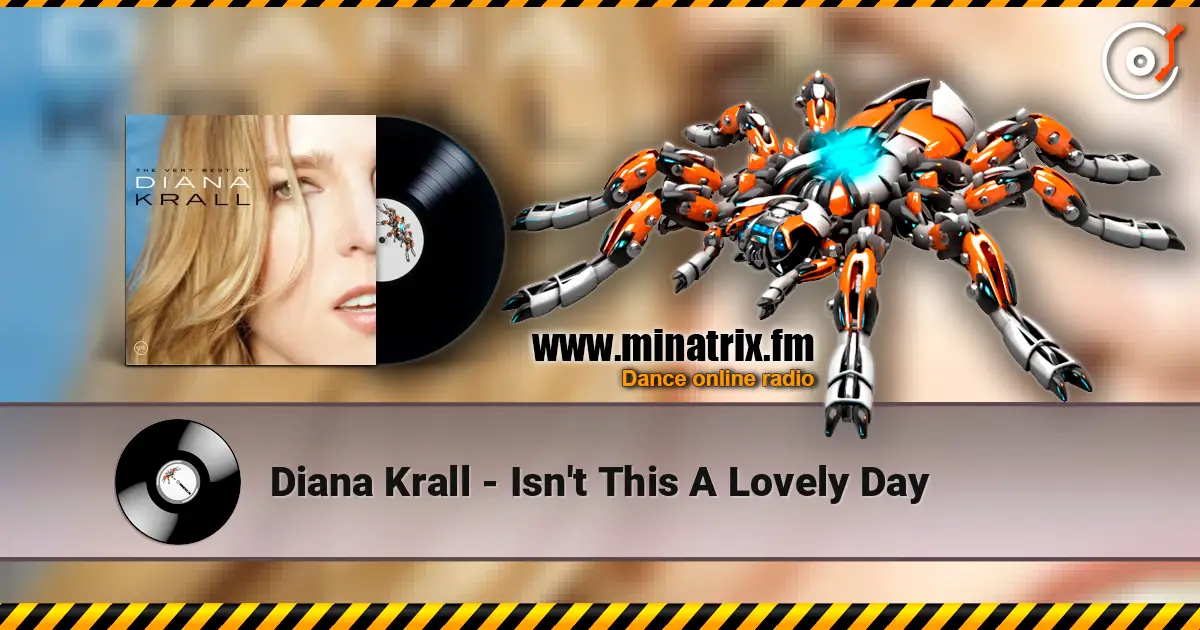 Diana Krall - Isn't This A Lovely Day слушать онлайн в высоком качестве | Minatrix.FM