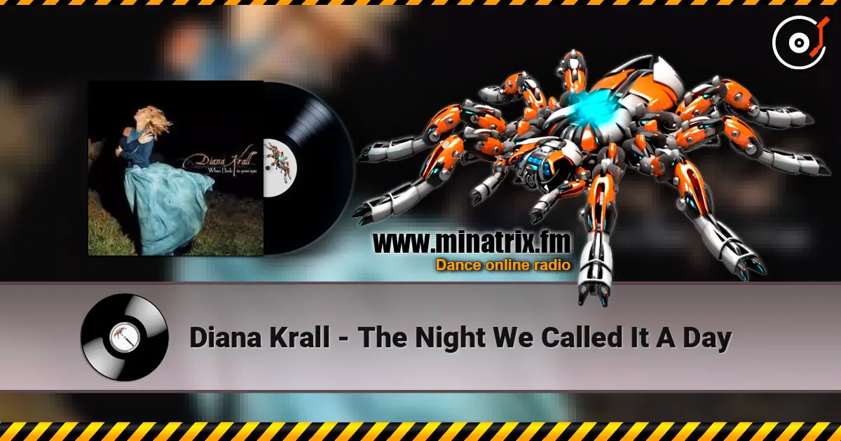 Diana Krall - The Night We Called It A Day слушать онлайн в высоком качестве | Minatrix.FM