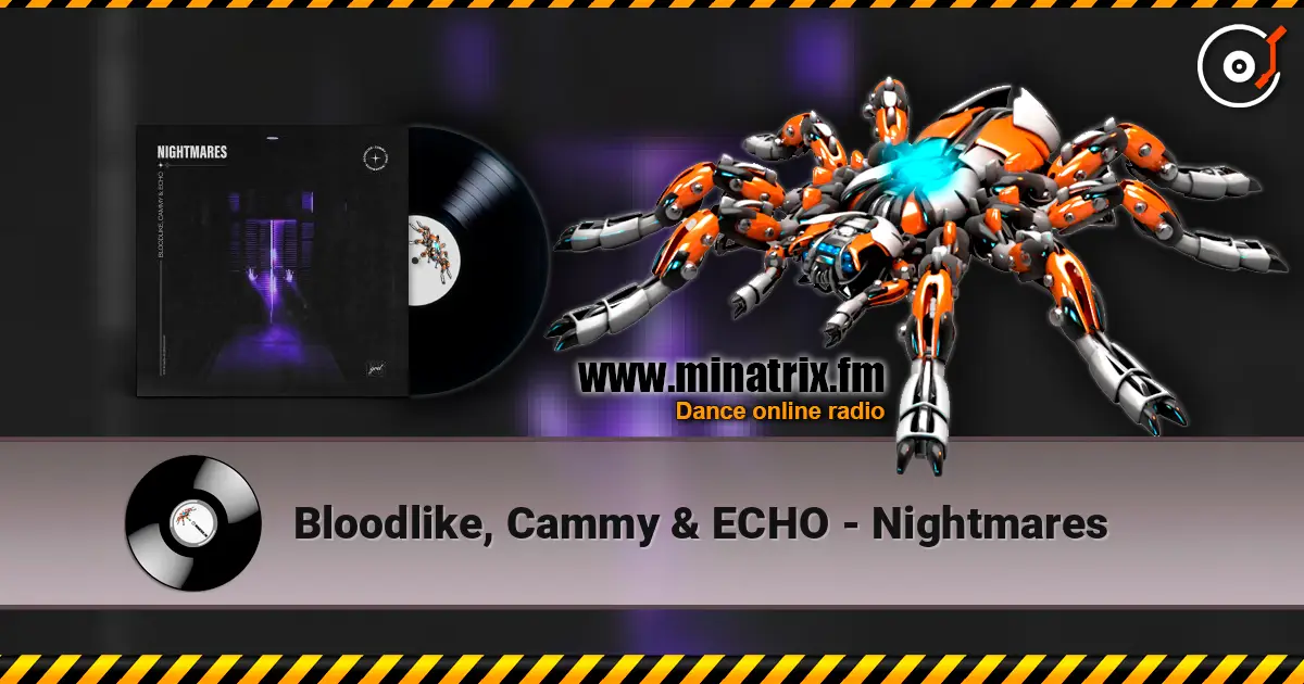 Bloodlike, Cammy & ECHO - Nightmares слушать онлайн в высоком качестве | Minatrix.FM