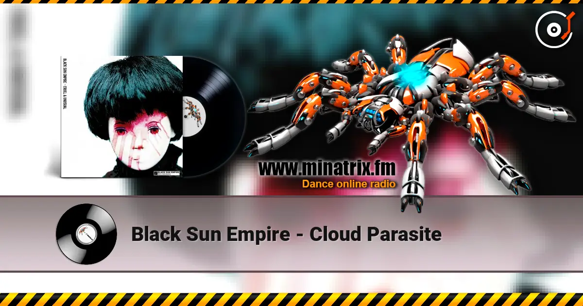 Black Sun Empire - Cloud Parasite слушать онлайн в высоком качестве | Minatrix.FM
