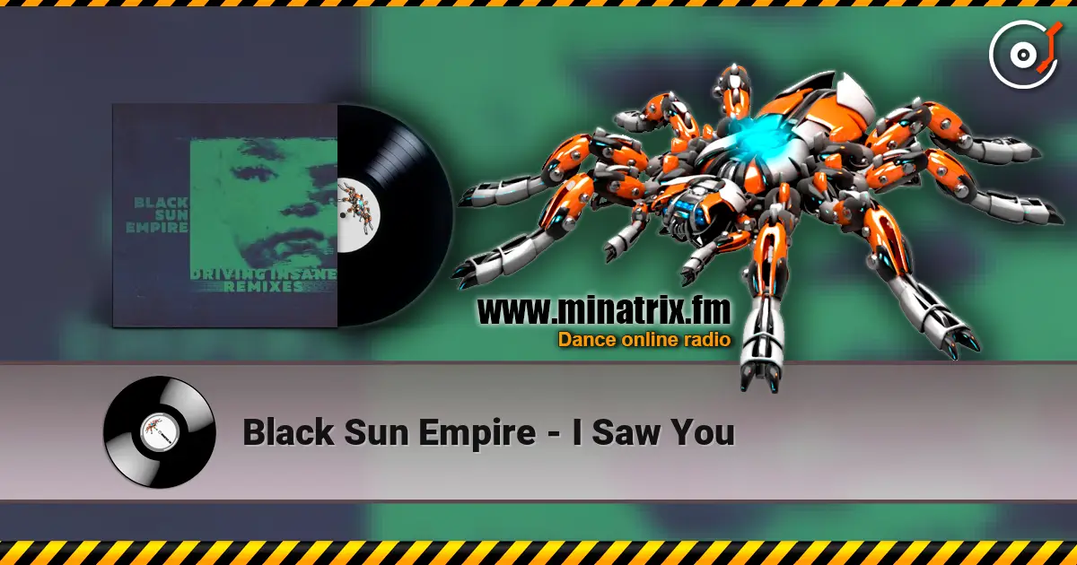 Black Sun Empire - I Saw You écouter en ligne en haute qualité | Minatrix.FM