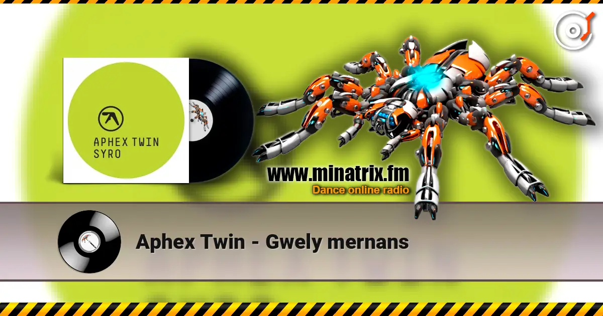 Aphex Twin - Gwely mernans online in hoher Qualität hören | Minatrix.FM