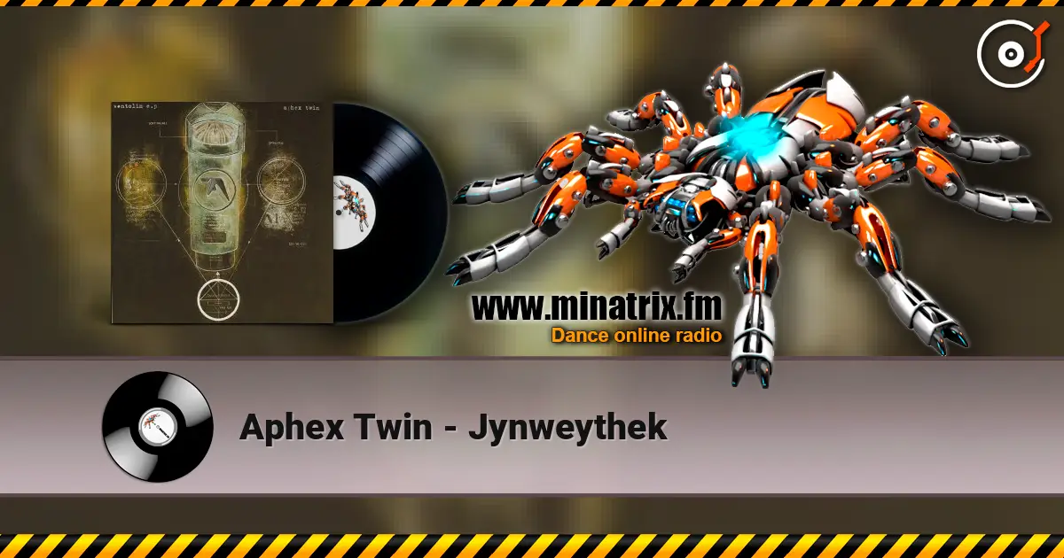Aphex Twin - Jynweythek слушать онлайн в высоком качестве | Minatrix.FM