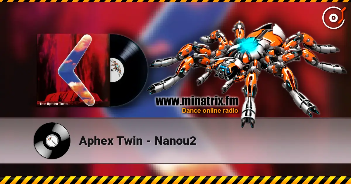 Aphex Twin - Nanou2 слушать онлайн в высоком качестве | Minatrix.FM