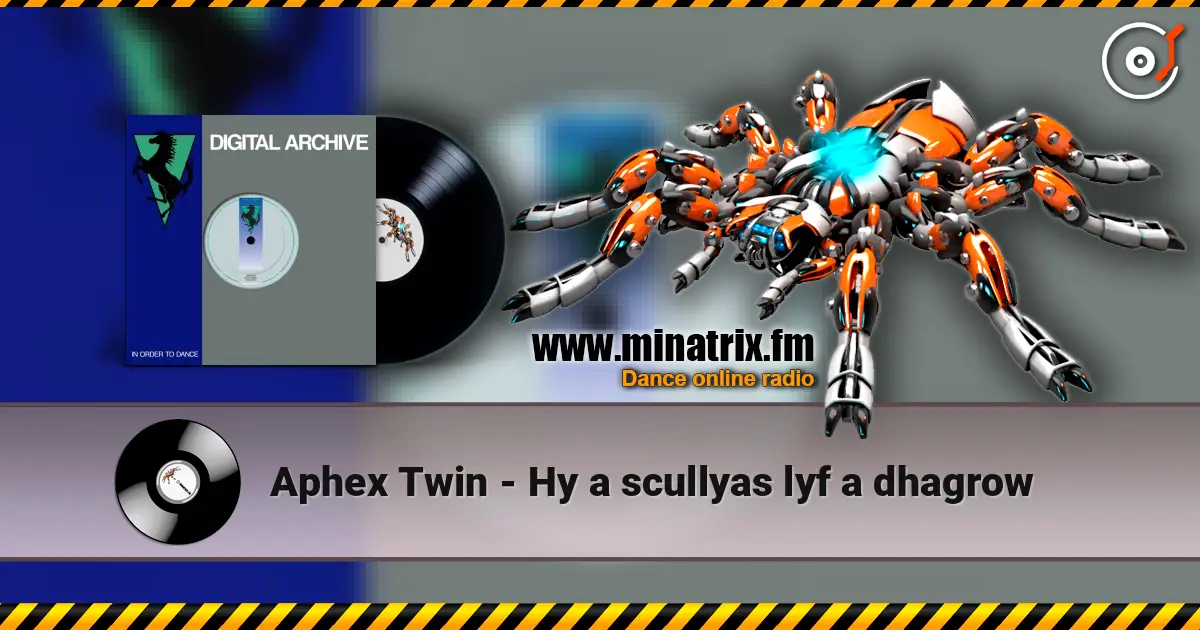 Aphex Twin - Hy a scullyas lyf a dhagrow слушать онлайн в высоком качестве | Minatrix.FM