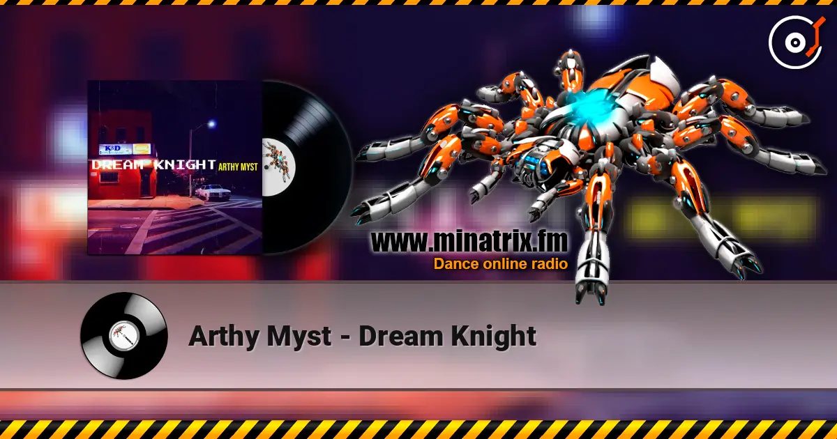 Arthy Myst - Dream Knight слушать онлайн в высоком качестве | Minatrix.FM