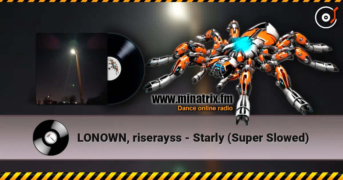 LONOWN, riserayss - Starly (Super Slowed) слушать онлайн в высоком качестве | Minatrix.FM