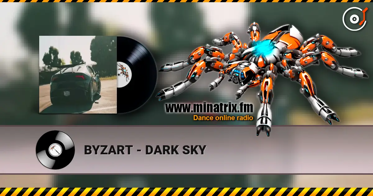 BYZART - DARK SKY 在线收听高音质 | Minatrix.FM