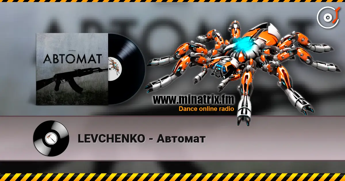 LEVCHENKO - Автомат online in hoher Qualität hören | Minatrix.FM