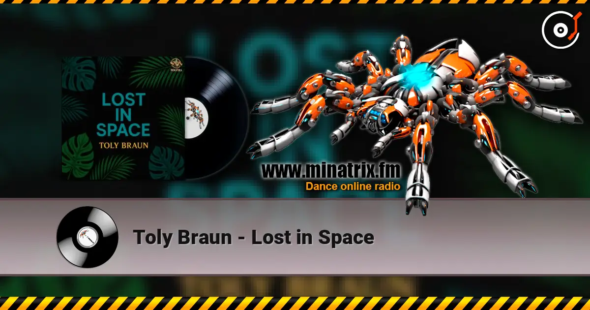 Toly Braun - Lost in Space слушать онлайн в высоком качестве | Minatrix.FM