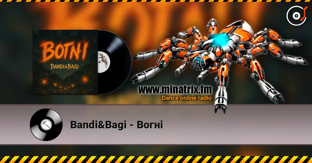 Bandi&Bagi - Вогні слушать онлайн в высоком качестве | Minatrix.FM