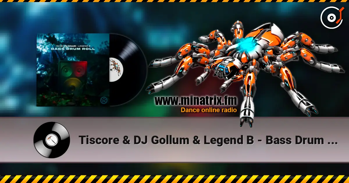 Tiscore & DJ Gollum & Legend B - Bass Drum Roll слушать онлайн в высоком качестве | Minatrix.FM