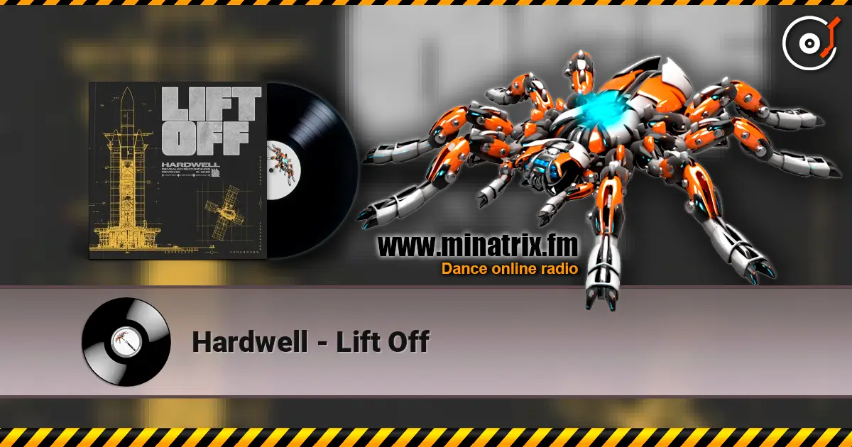 Hardwell - Lift Off слухати онлайн у високій якості | Minatrix.FM