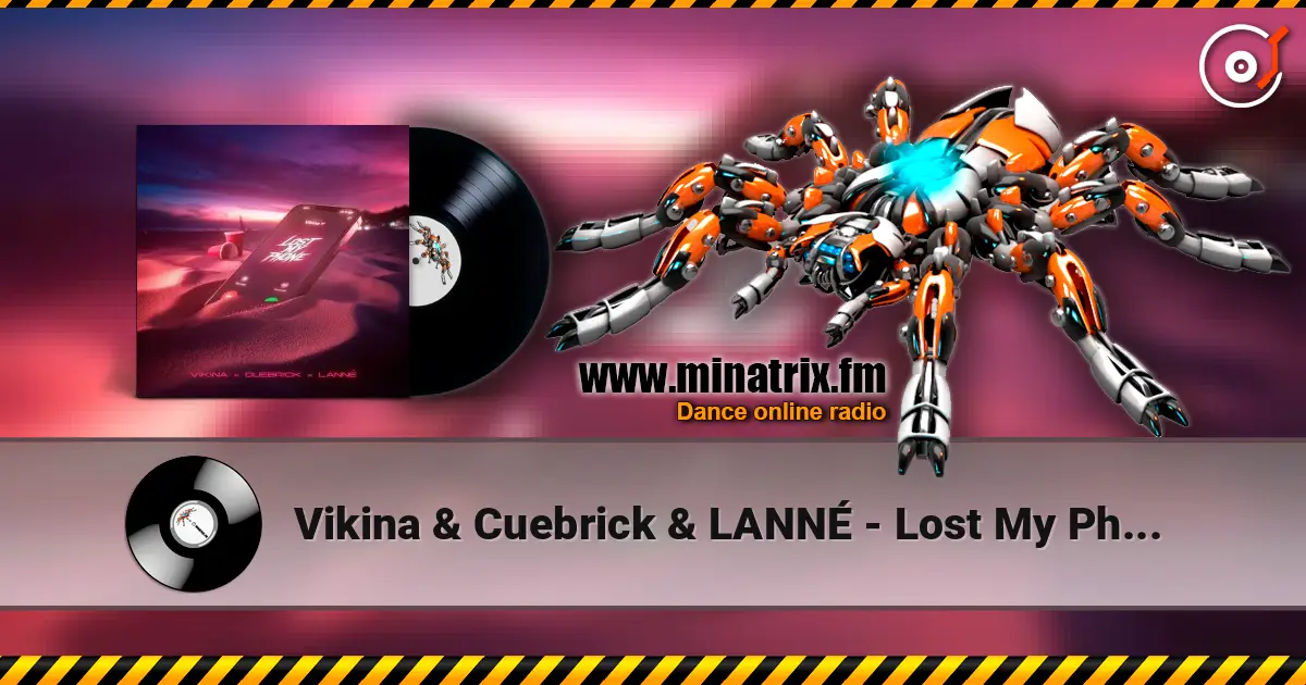 Vikina & Cuebrick & LANNÉ - Lost My Phone слухати онлайн у високій якості | Minatrix.FM