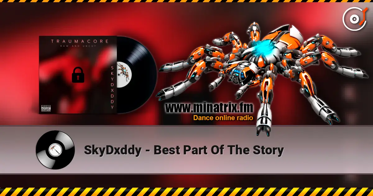 SkyDxddy - Best Part Of The Story слушать онлайн в высоком качестве | Minatrix.FM