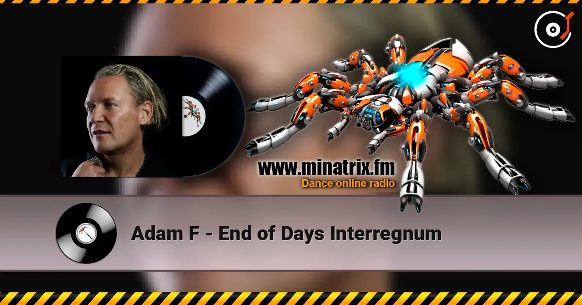Adam F - End of Days Interregnum слушать онлайн в высоком качестве | Minatrix.FM