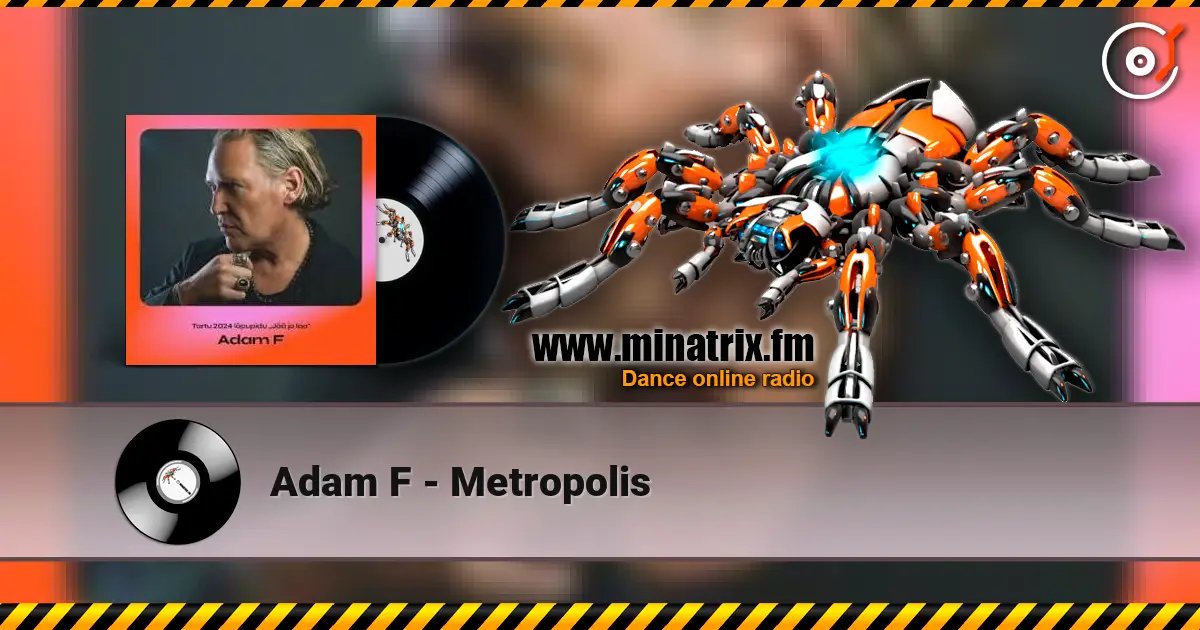 Adam F - Metropolis слушать онлайн в высоком качестве | Minatrix.FM