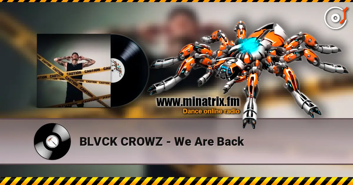 BLVCK CROWZ - We Are Back слушать онлайн в высоком качестве | Minatrix.FM