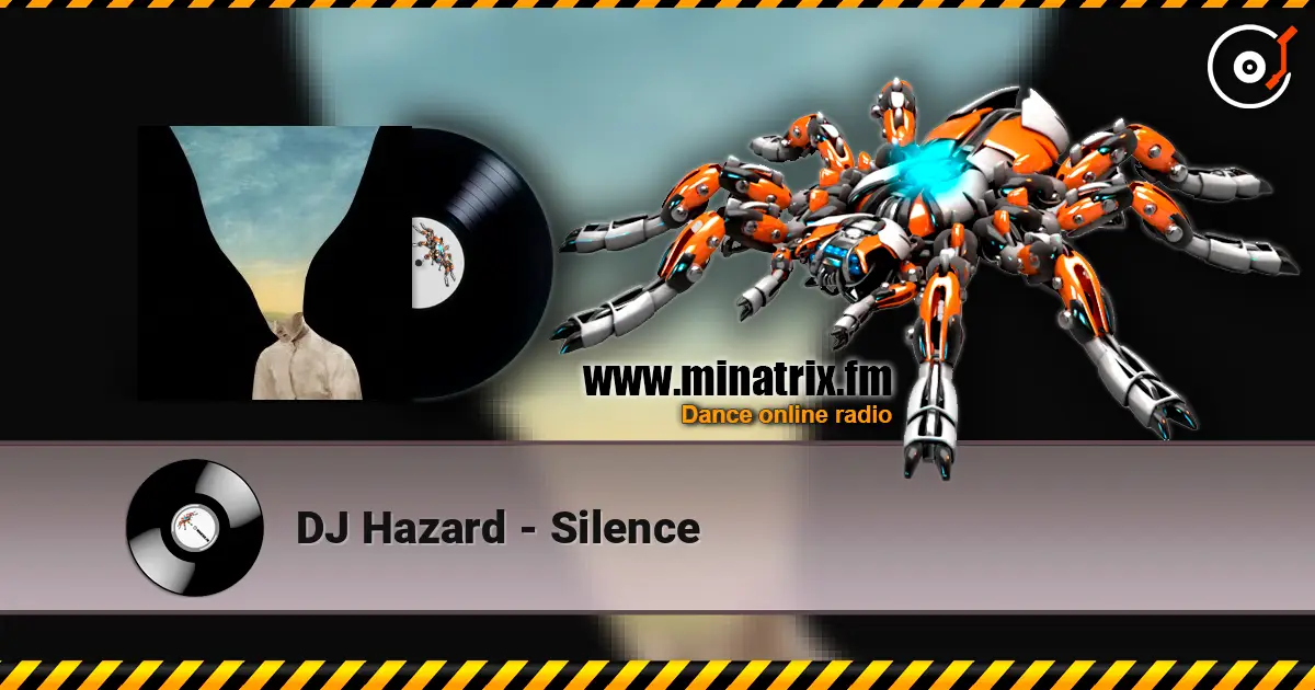 DJ Hazard - Silence слушать онлайн в высоком качестве | Minatrix.FM