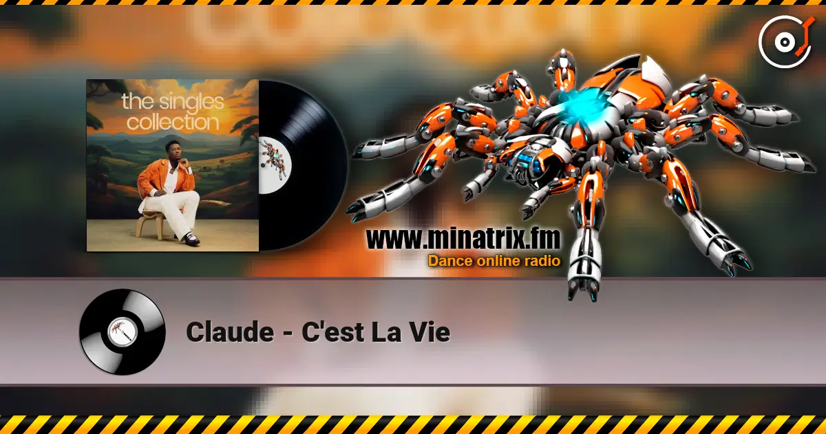 Claude - C'est La Vie 在线收听高音质 | Minatrix.FM