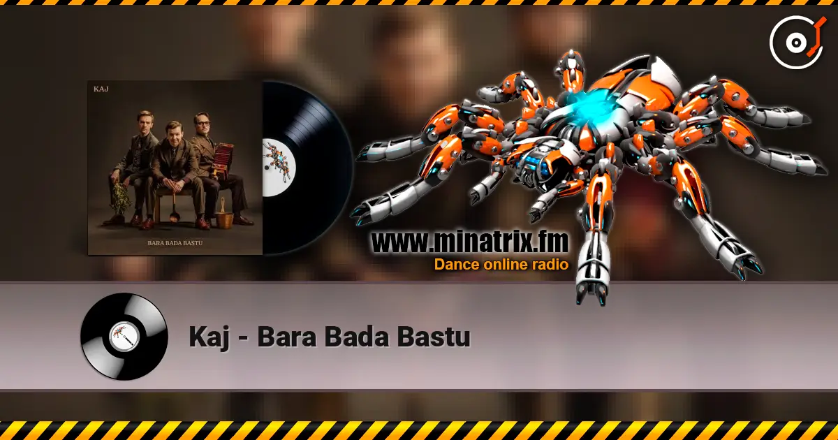 Kaj - Bara Bada Bastu online in hoher Qualität hören | Minatrix.FM