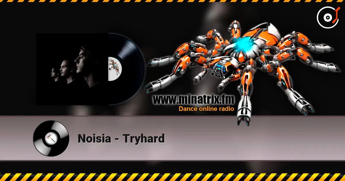 Noisia - Tryhard слушать онлайн в высоком качестве | Minatrix.FM