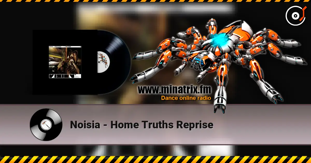 Noisia - Home Truths Reprise escuchar en línea en alta calidad | Minatrix.FM