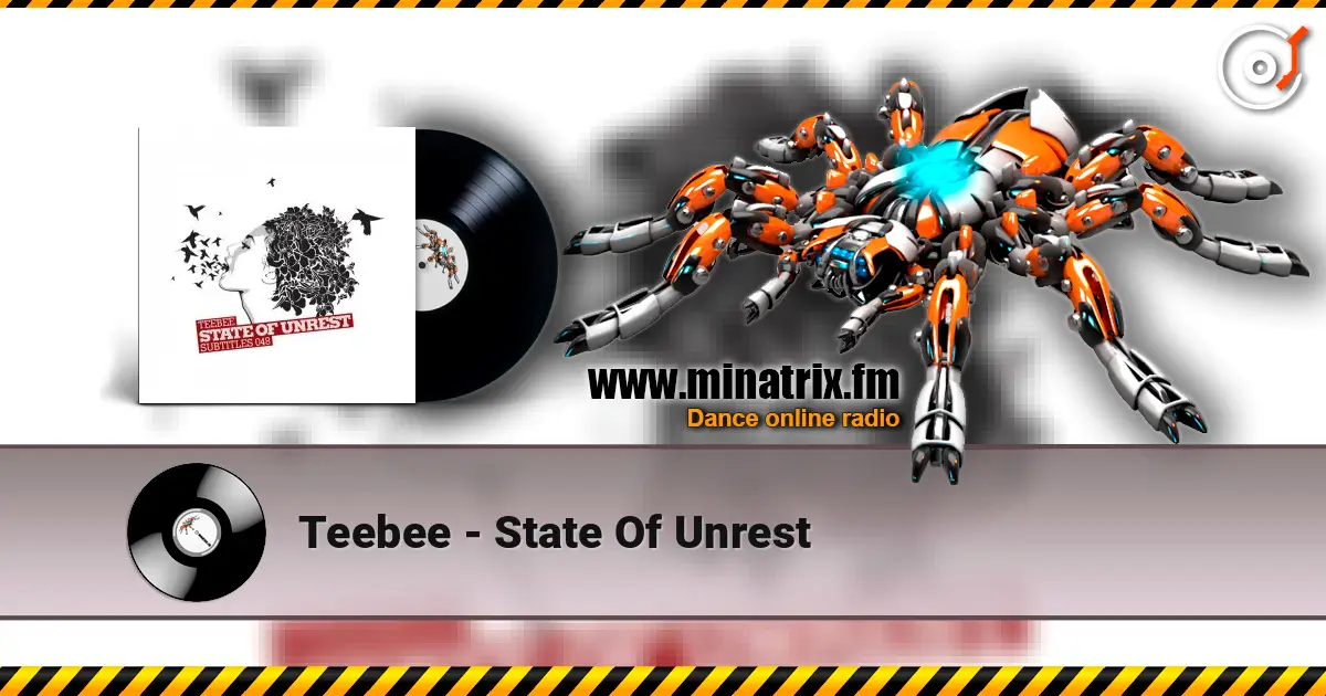 Teebee - State Of Unrest online in hoher Qualität hören | Minatrix.FM