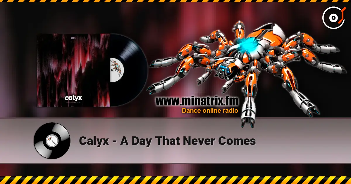 Calyx - A Day That Never Comes слушать онлайн в высоком качестве | Minatrix.FM