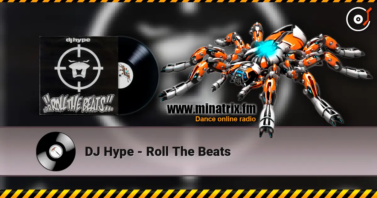 DJ Hype - Roll The Beats слухати онлайн у високій якості | Minatrix.FM