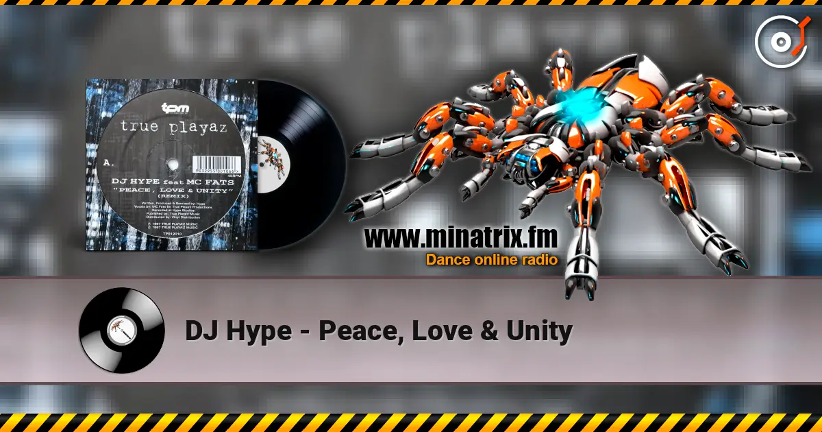 DJ Hype - Peace, Love & Unity online in hoher Qualität hören | Minatrix.FM
