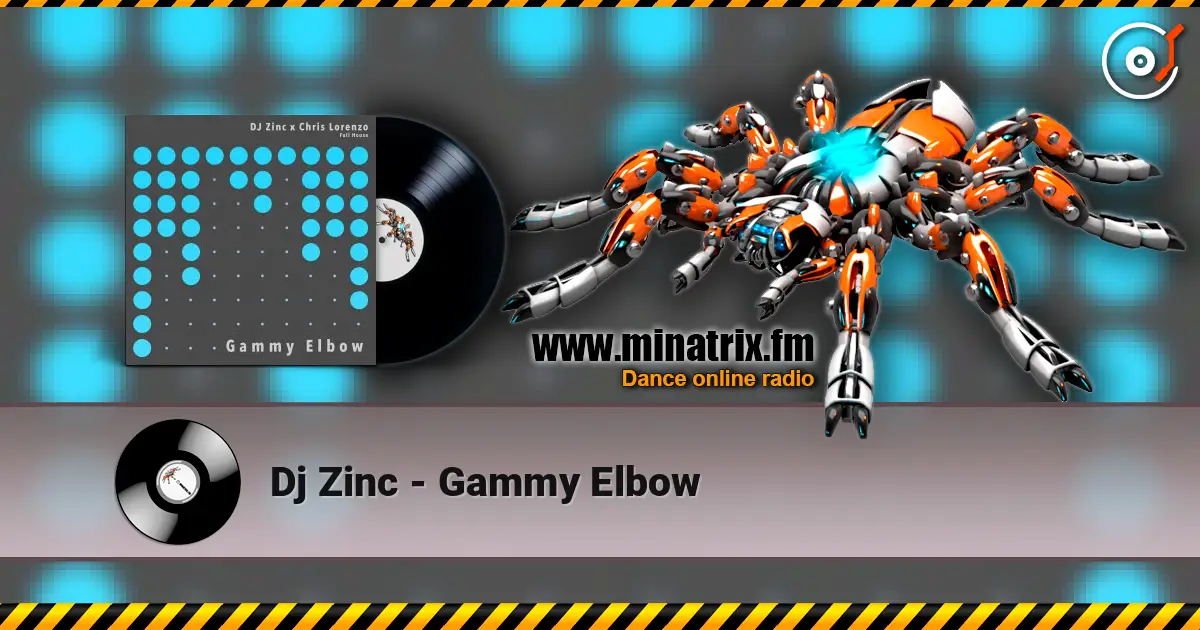 Dj Zinc - Gammy Elbow écouter en ligne en haute qualité | Minatrix.FM