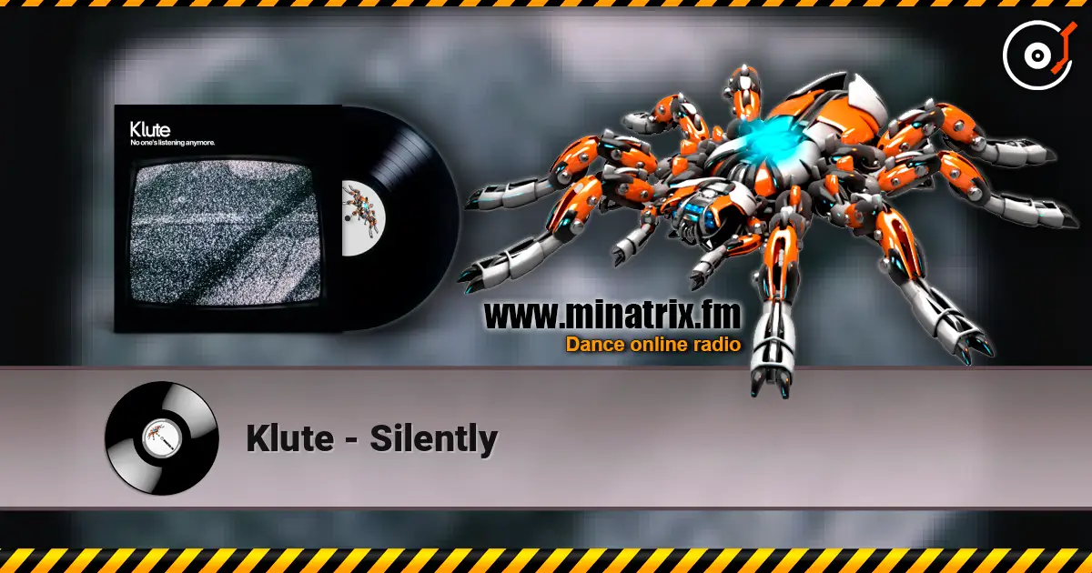 Klute - Silently слушать онлайн в высоком качестве | Minatrix.FM