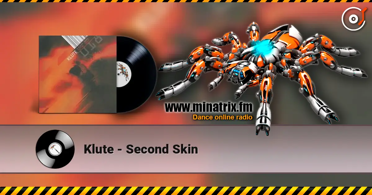 Klute - Second Skin écouter en ligne en haute qualité | Minatrix.FM