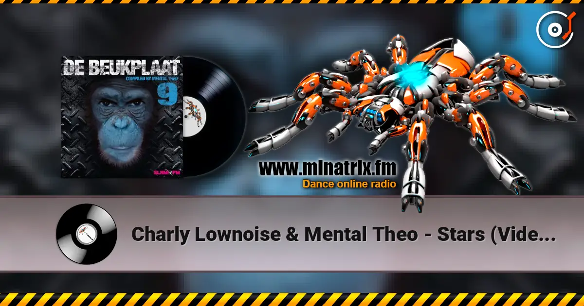 Charly Lownoise & Mental Theo - Stars (Video Mix) слушать онлайн в высоком качестве | Minatrix.FM