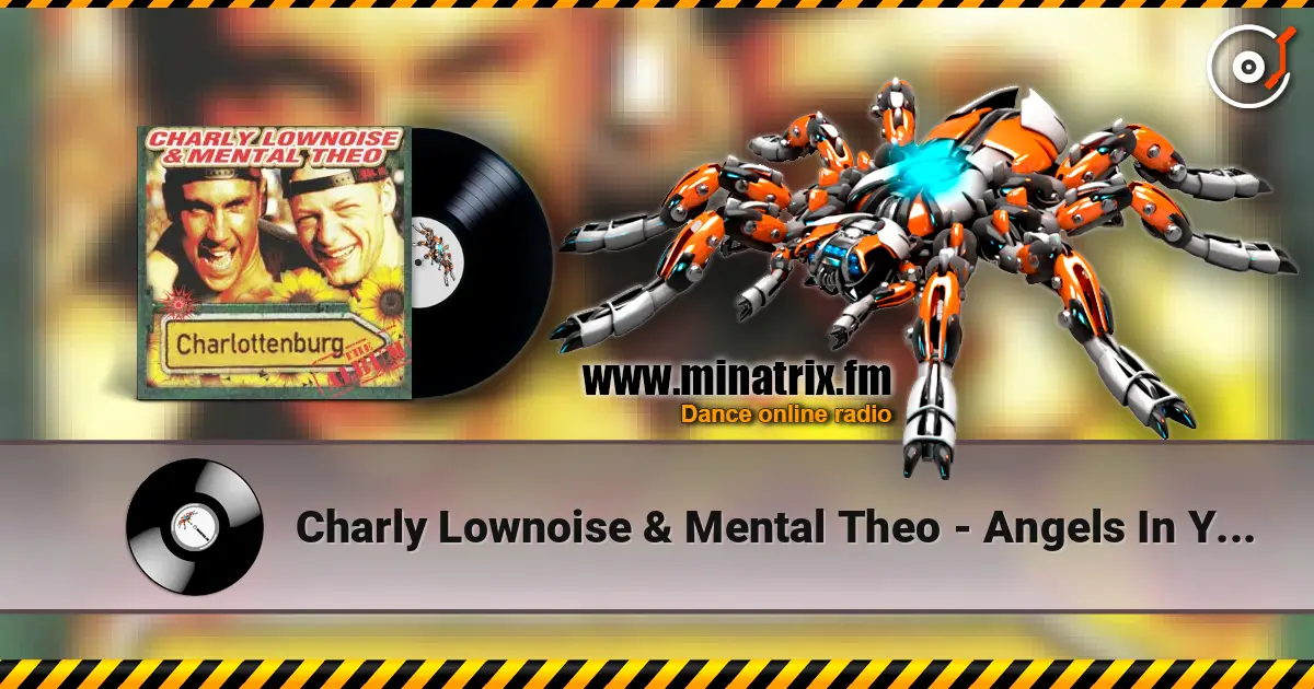 Charly Lownoise & Mental Theo - Angels In Your Head online in hoher Qualität hören | Minatrix.FM