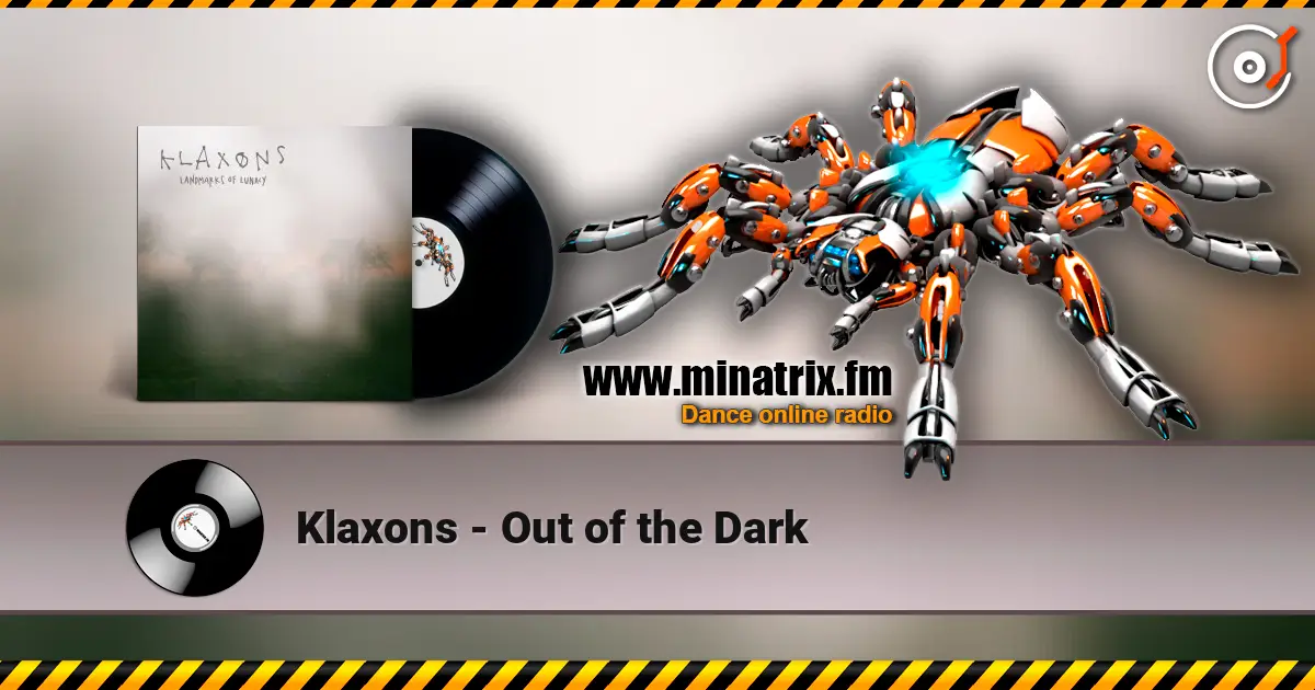 Klaxons - Out of the Dark слушать онлайн в высоком качестве | Minatrix.FM