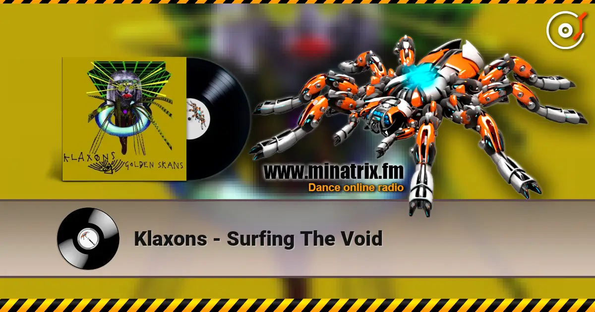 Klaxons - Surfing The Void online in hoher Qualität hören | Minatrix.FM