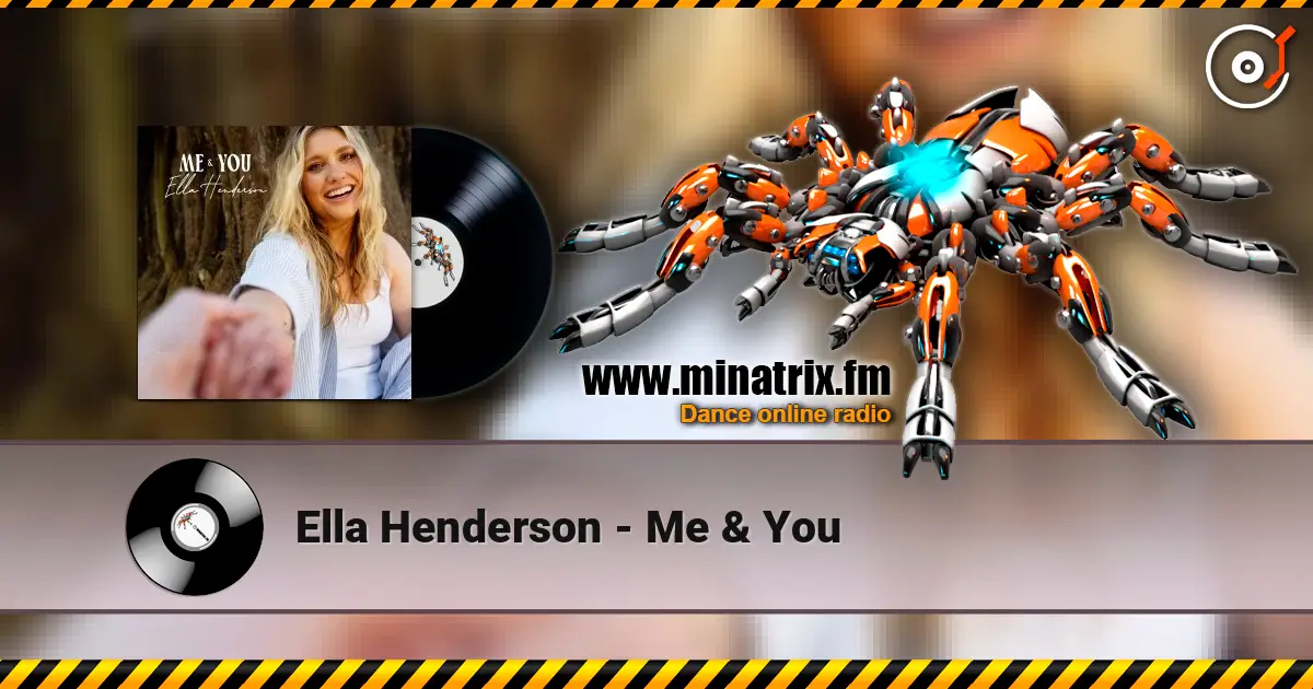 Ella Henderson - Me & You слушать онлайн в высоком качестве | Minatrix.FM