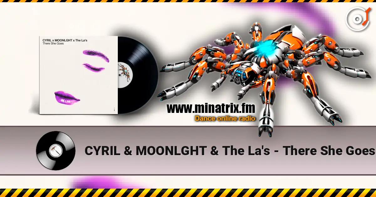 CYRIL & MOONLGHT & The La's - There She Goes 在线收听高音质 | Minatrix.FM