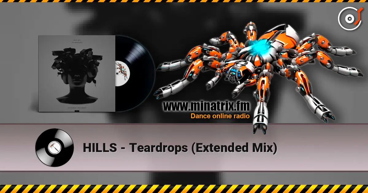 HILLS - Teardrops (Extended Mix) слушать онлайн в высоком качестве | Minatrix.FM