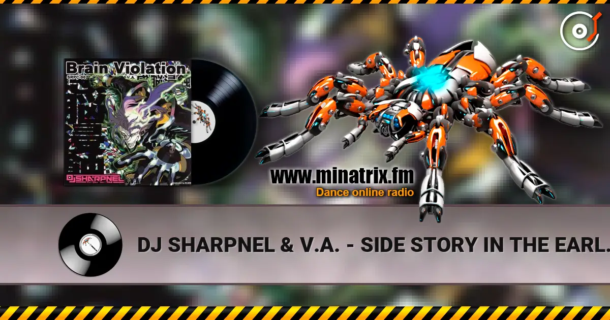 DJ SHARPNEL & V.A. - SIDE STORY IN THE EARLY MORNING online in hoher Qualität hören | Minatrix.FM