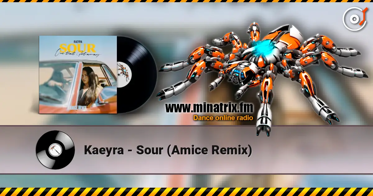 Kaeyra - Sour (Amice Remix) online in hoher Qualität hören | Minatrix.FM