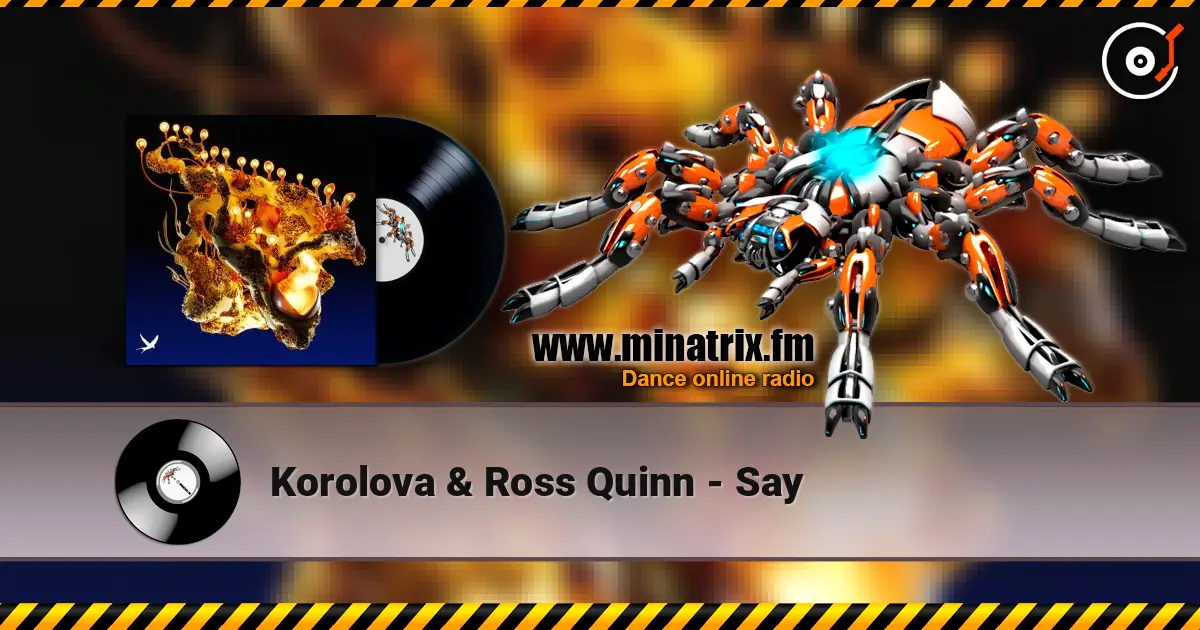 Korolova & Ross Quinn - Say online in hoher Qualität hören | Minatrix.FM