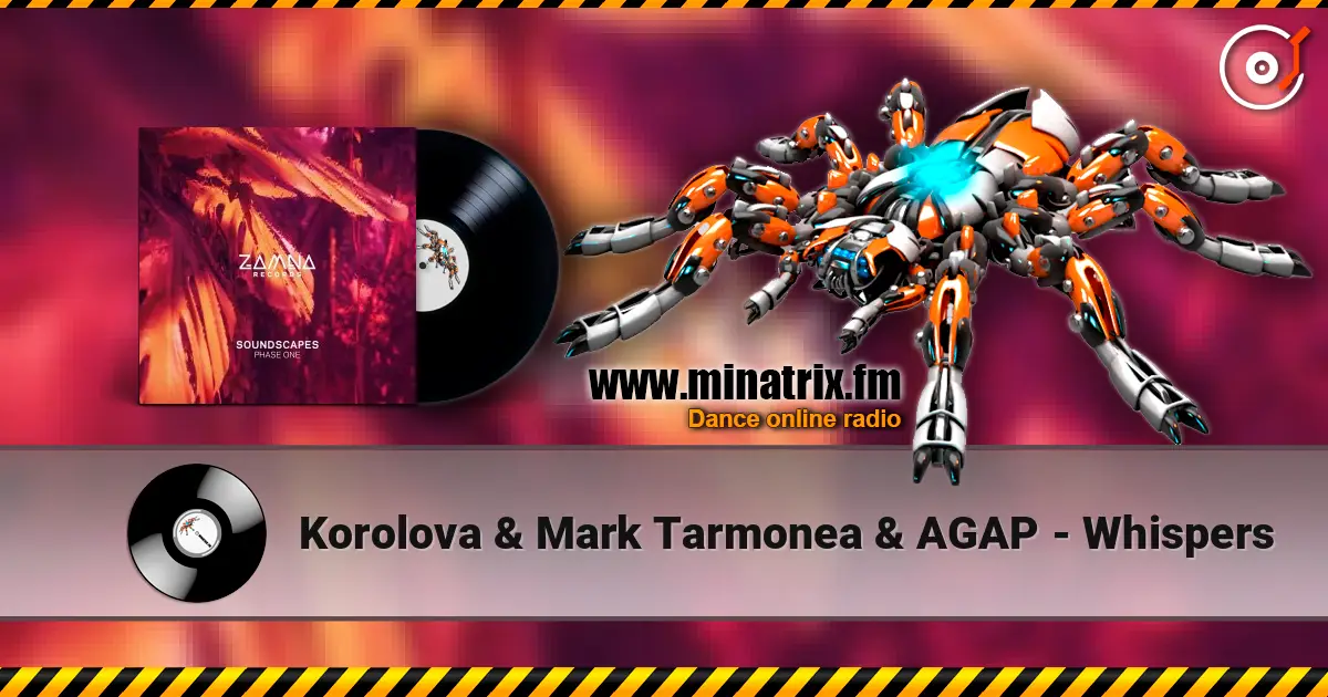 Korolova & Mark Tarmonea & AGAP - Whispers слухати онлайн у високій якості | Minatrix.FM