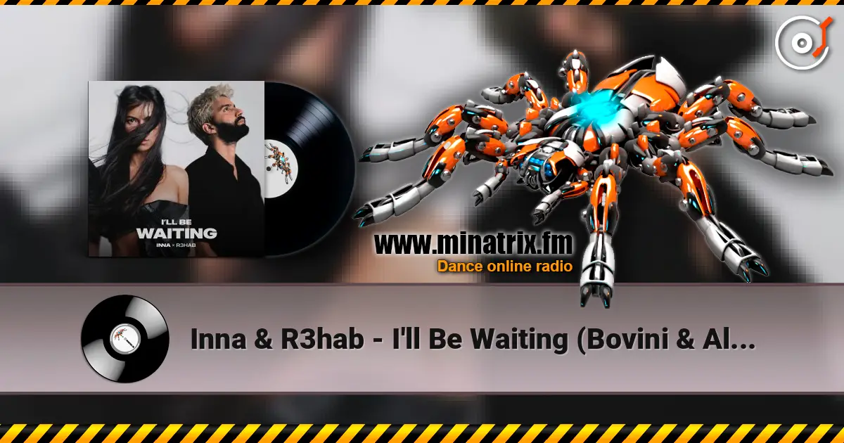 Inna & R3hab - I'll Be Waiting (Bovini & Alex Work remix) слушать онлайн в высоком качестве | Minatrix.FM