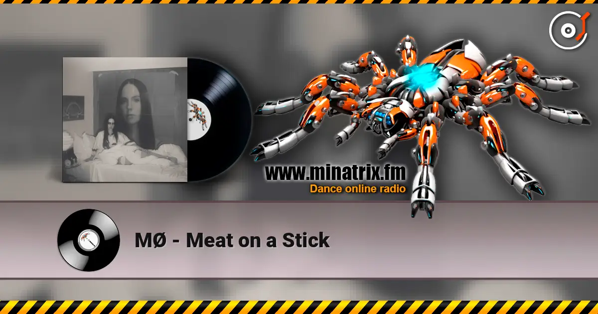 MØ - Meat on a Stick слушать онлайн в высоком качестве | Minatrix.FM