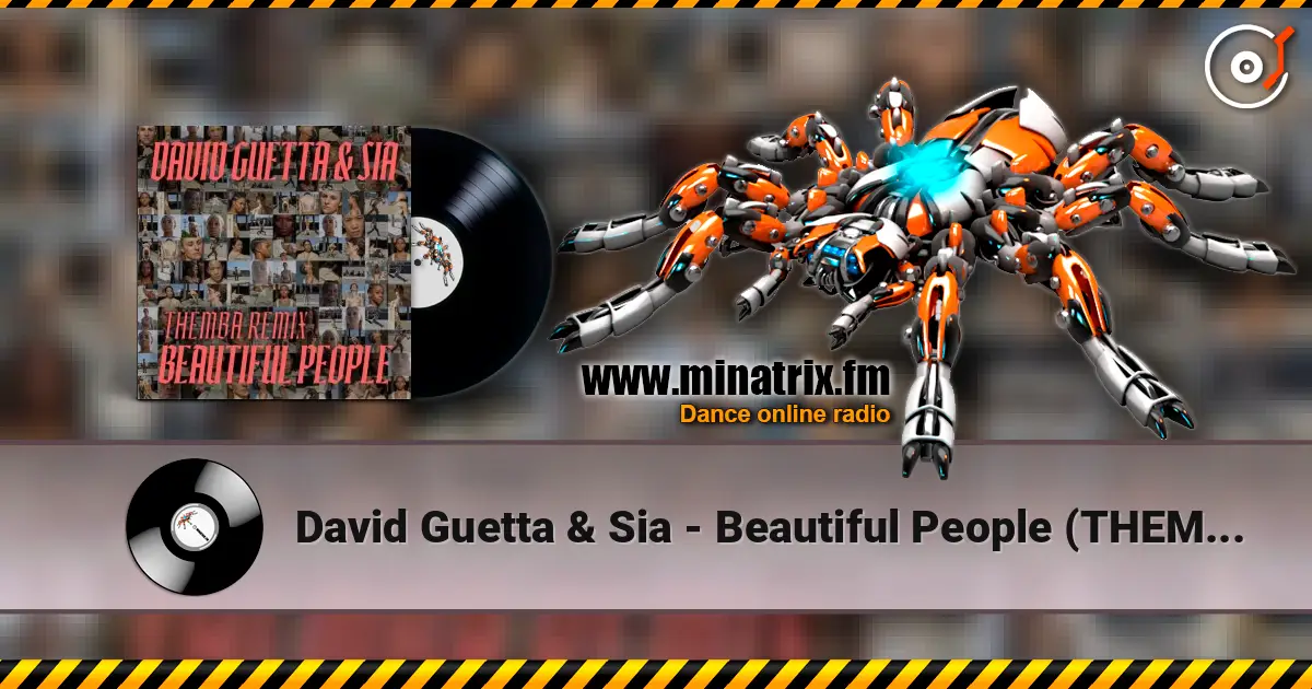 David Guetta & Sia - Beautiful People (THEMBA Remix) слушать онлайн в высоком качестве | Minatrix.FM